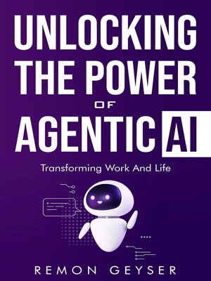 cover image of Unlocking the Power of Agentic AI